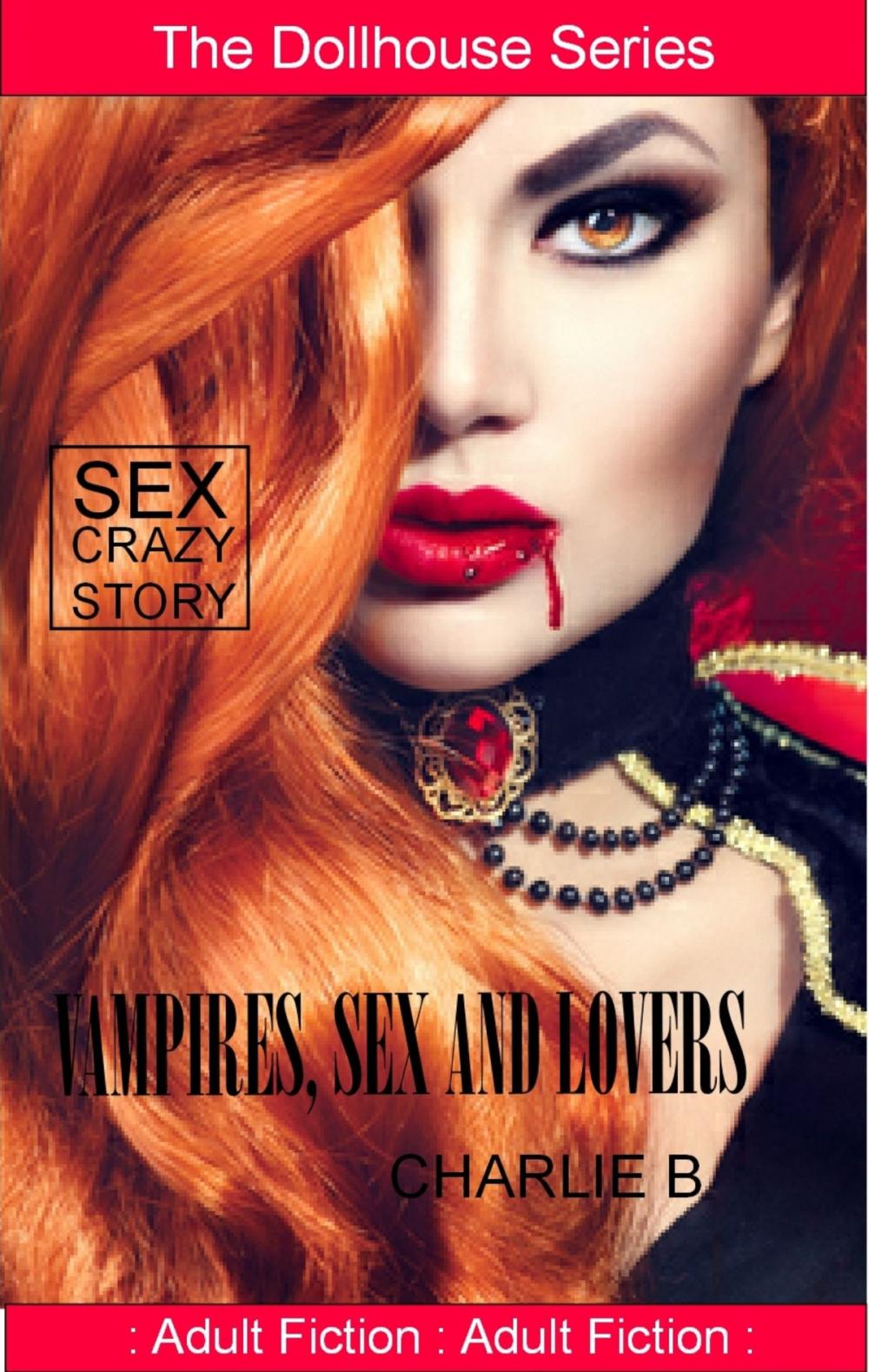 Big bigCover of Vampires, Sex And Lovers