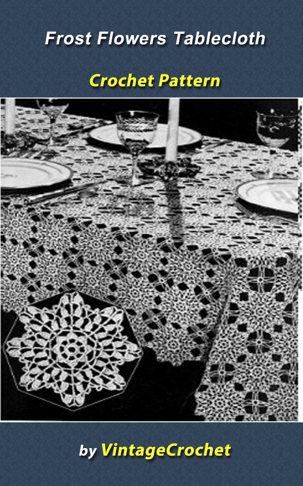 Big bigCover of Frost Flowers Tablecloth Crochet Pattern