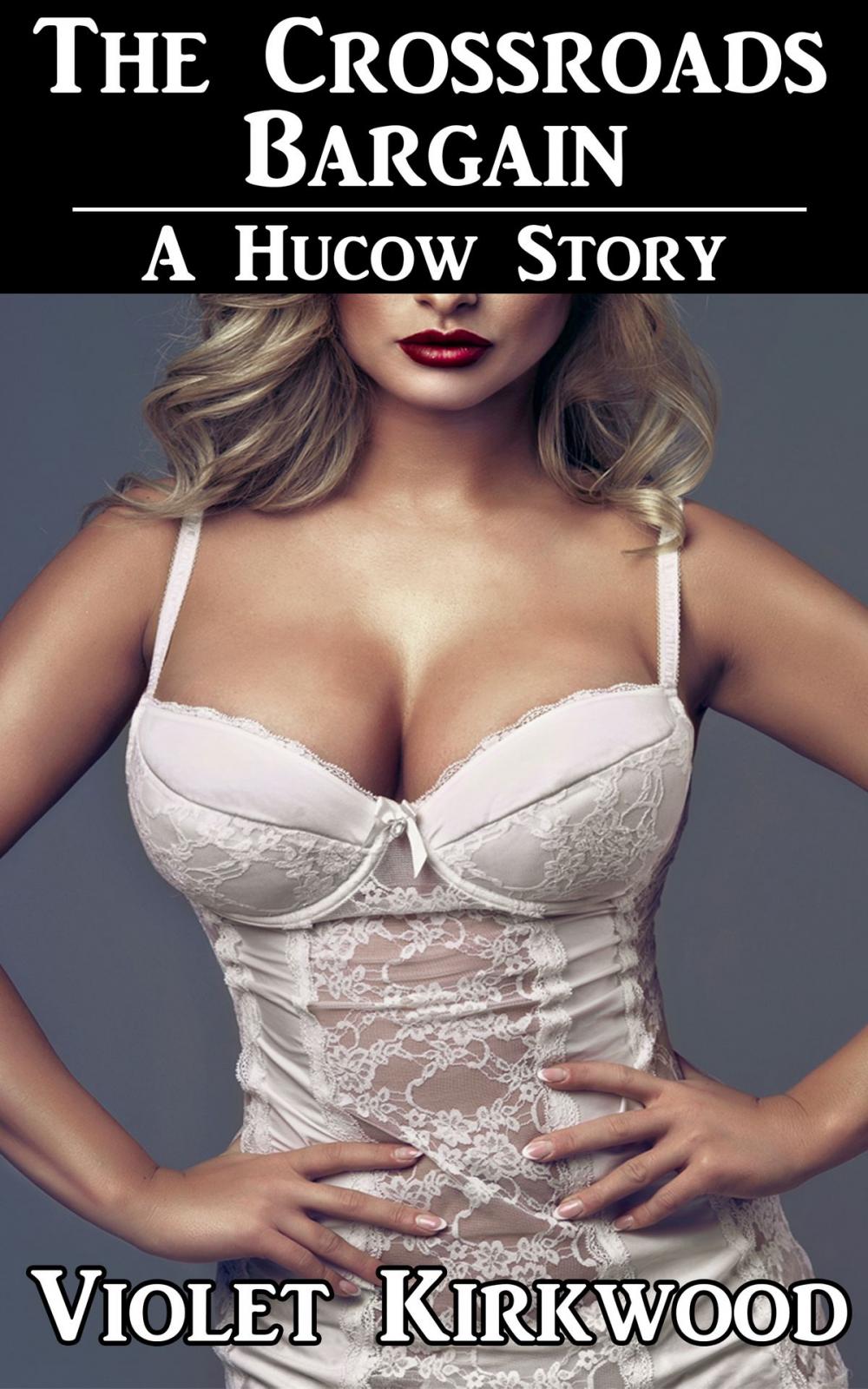 Big bigCover of The Crossroads Bargain: A Hucow Story