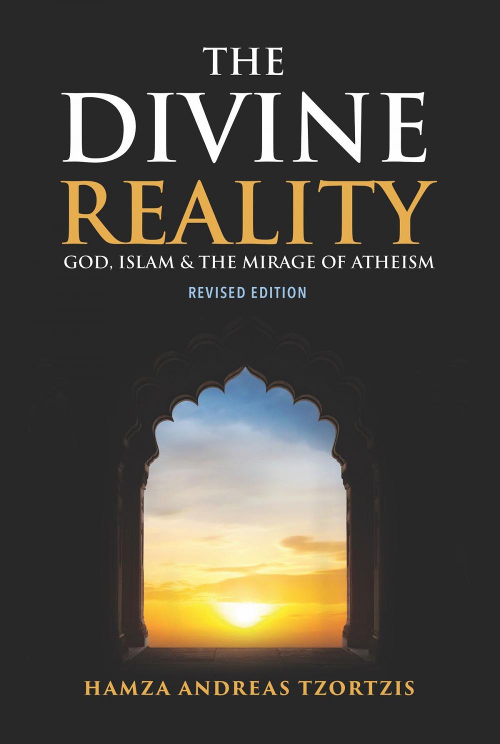 Big bigCover of The Divine Reality: God, Islam & the Mirage of Atheism