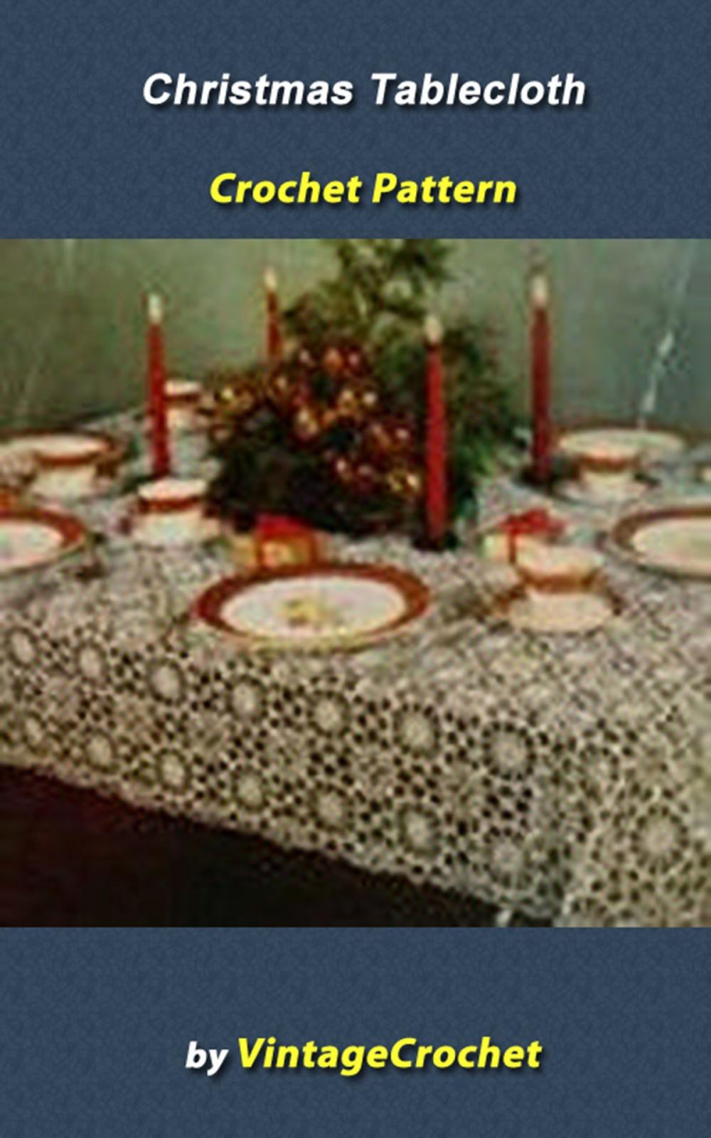 Big bigCover of Christmas Tablecloth Crochet Pattern