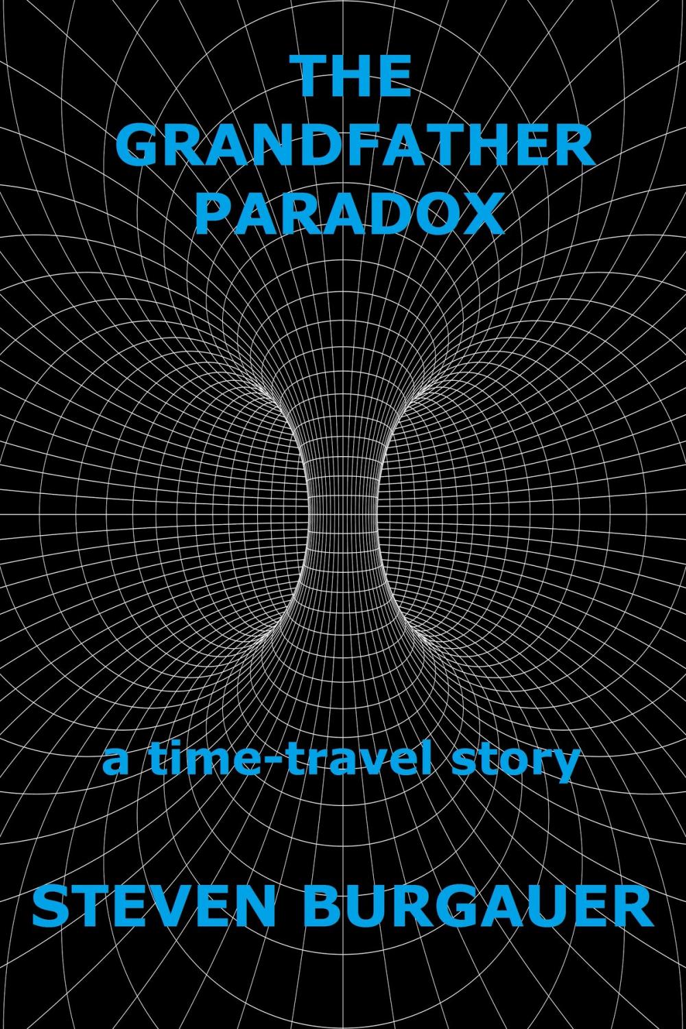 Big bigCover of The Grandfather Paradox: A Time-Travel Story