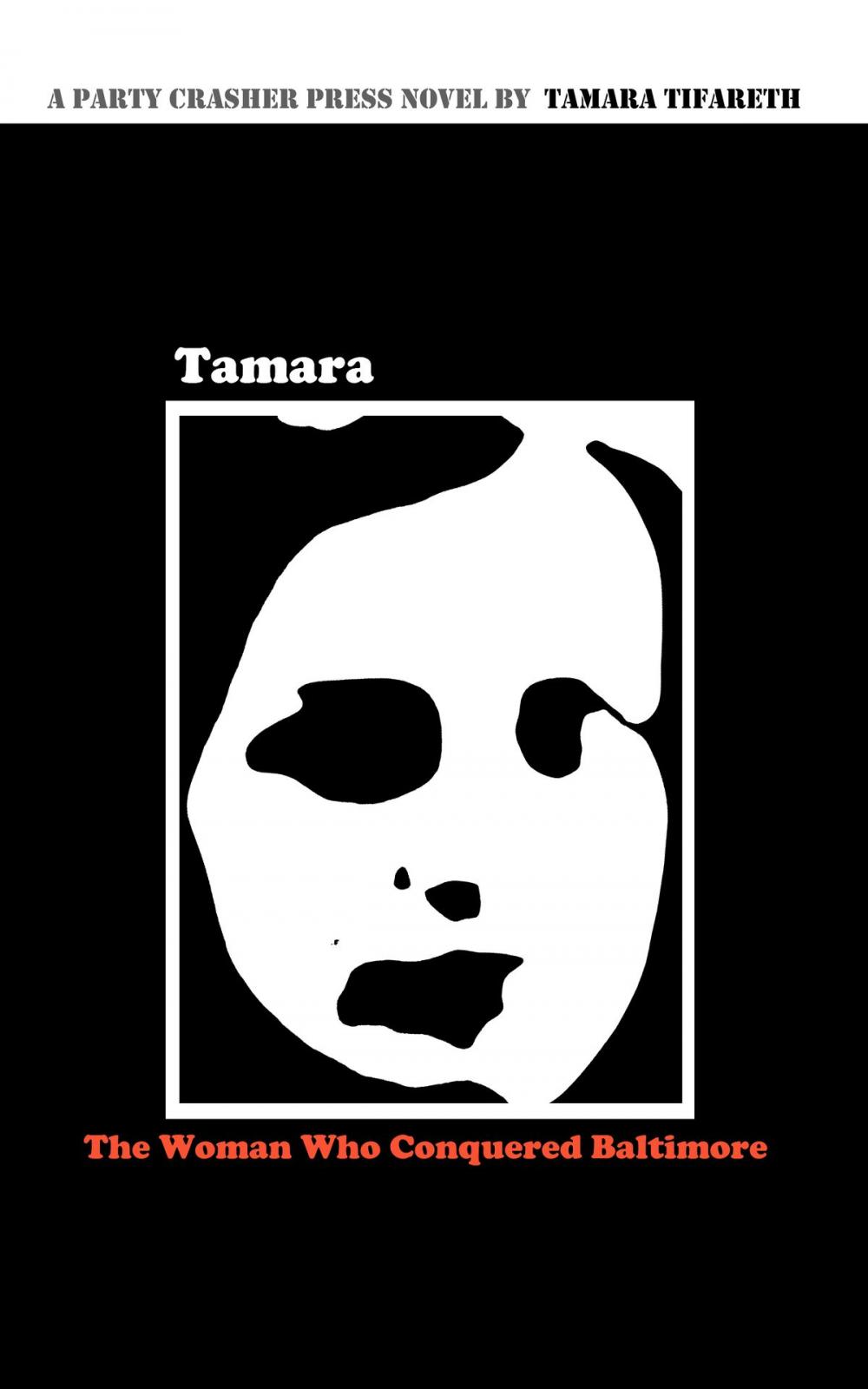 Big bigCover of Tamara: The Woman Who Conquered Baltimore