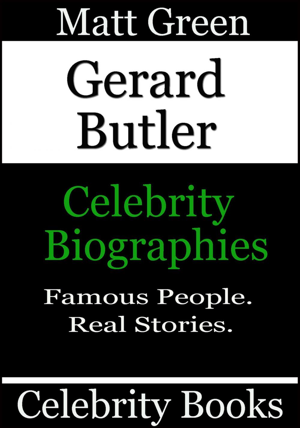 Big bigCover of Gerard Butler: Celebrity Biographies