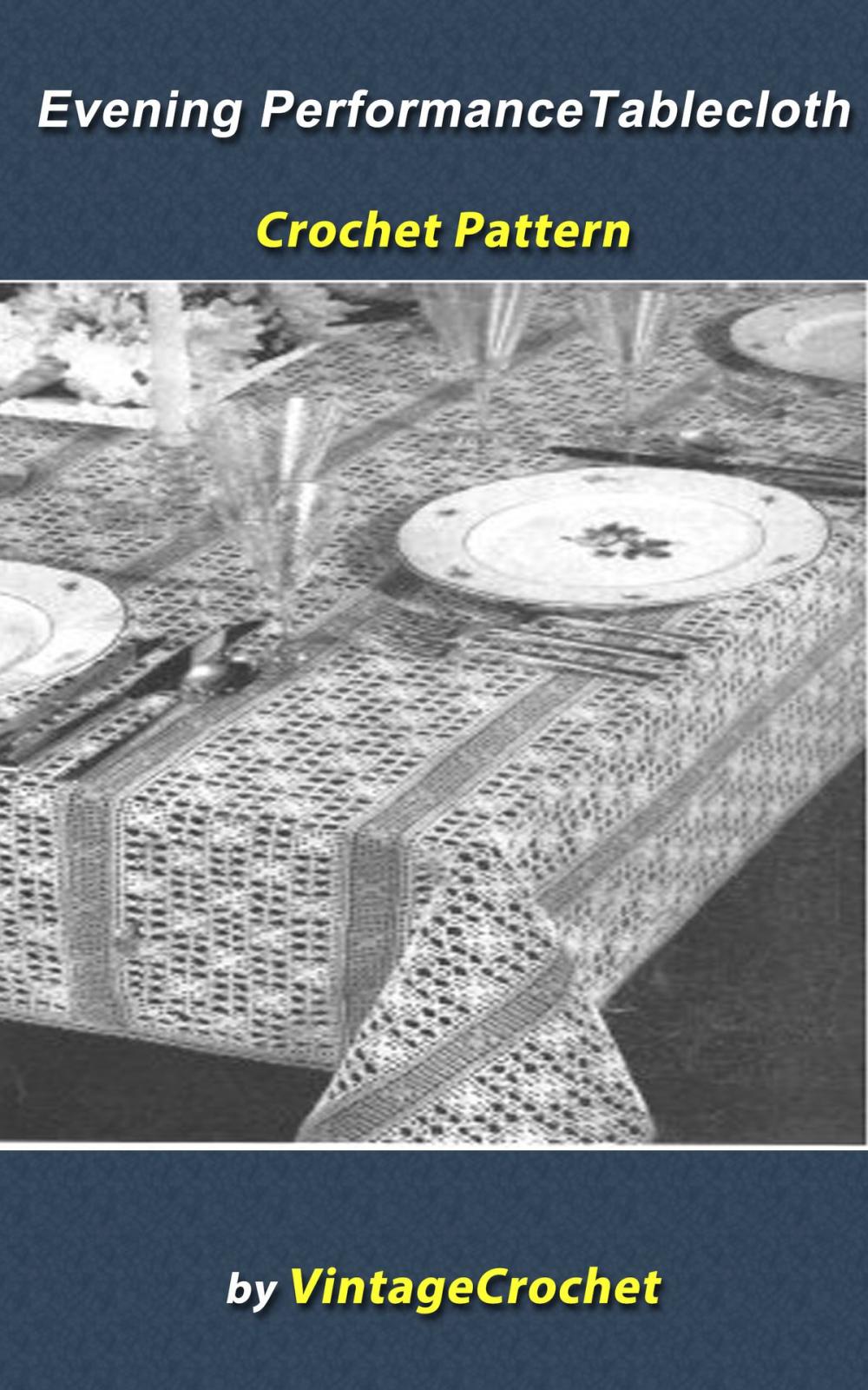 Big bigCover of Evening Performance Tablecloth Crochet Pattern