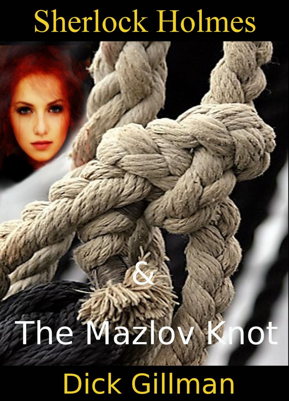 Big bigCover of Sherlock Holmes and The Mazlov Knot