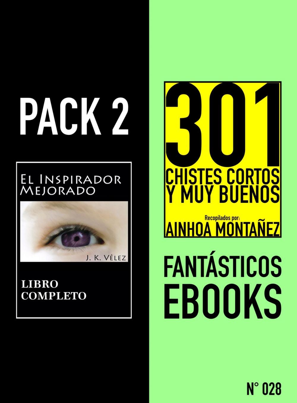 Big bigCover of Pack 2 Fantásticos ebooks, nº028. El Inspirador Mejorado & 301 Chistes Cortos y Muy Buenos