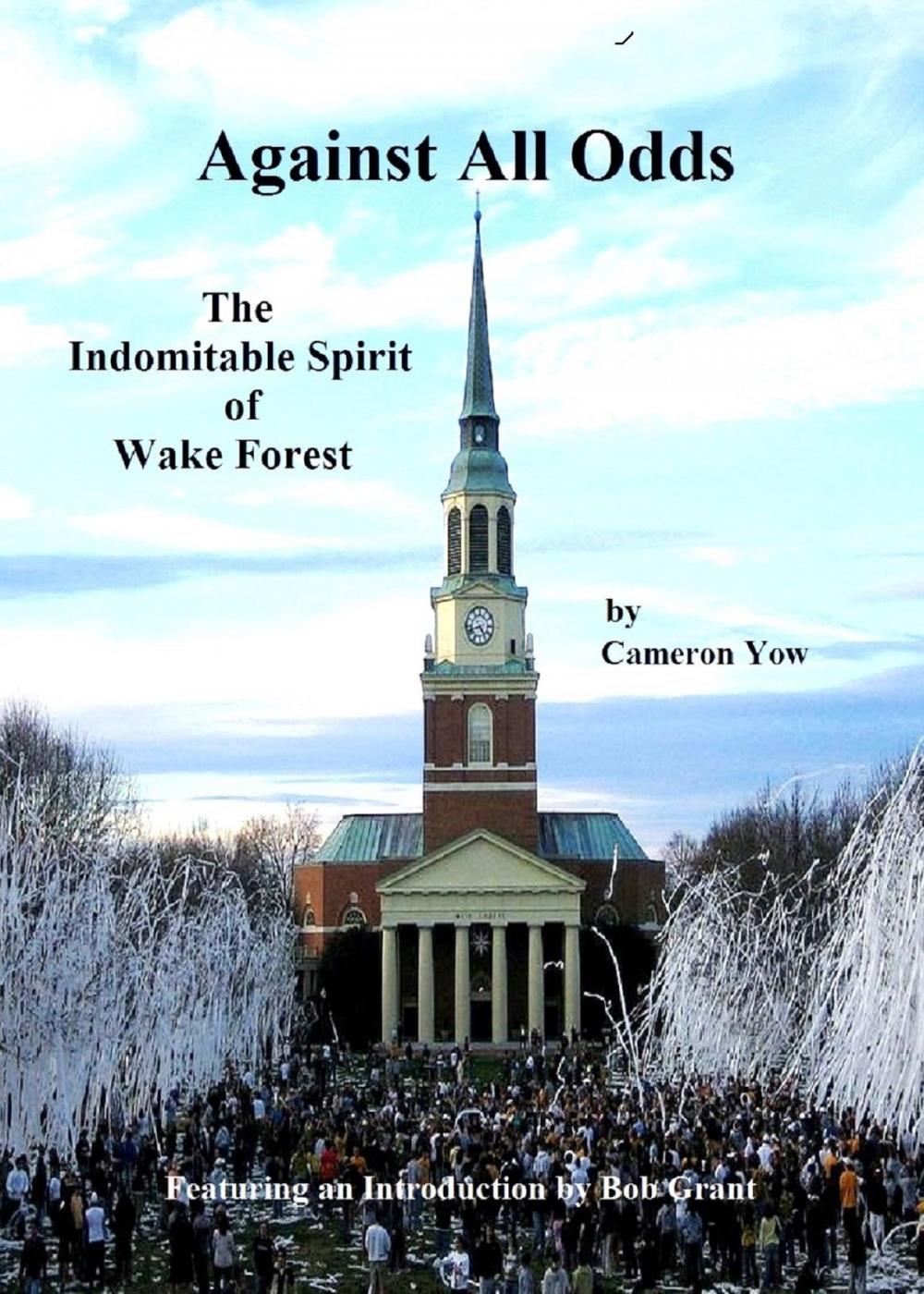 Big bigCover of Against All Odds*: The Indomitable Spirit of Wake Forest