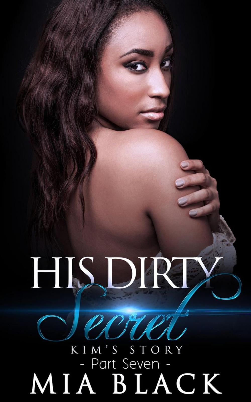 Big bigCover of His Dirty Secret 7: Kim's Story