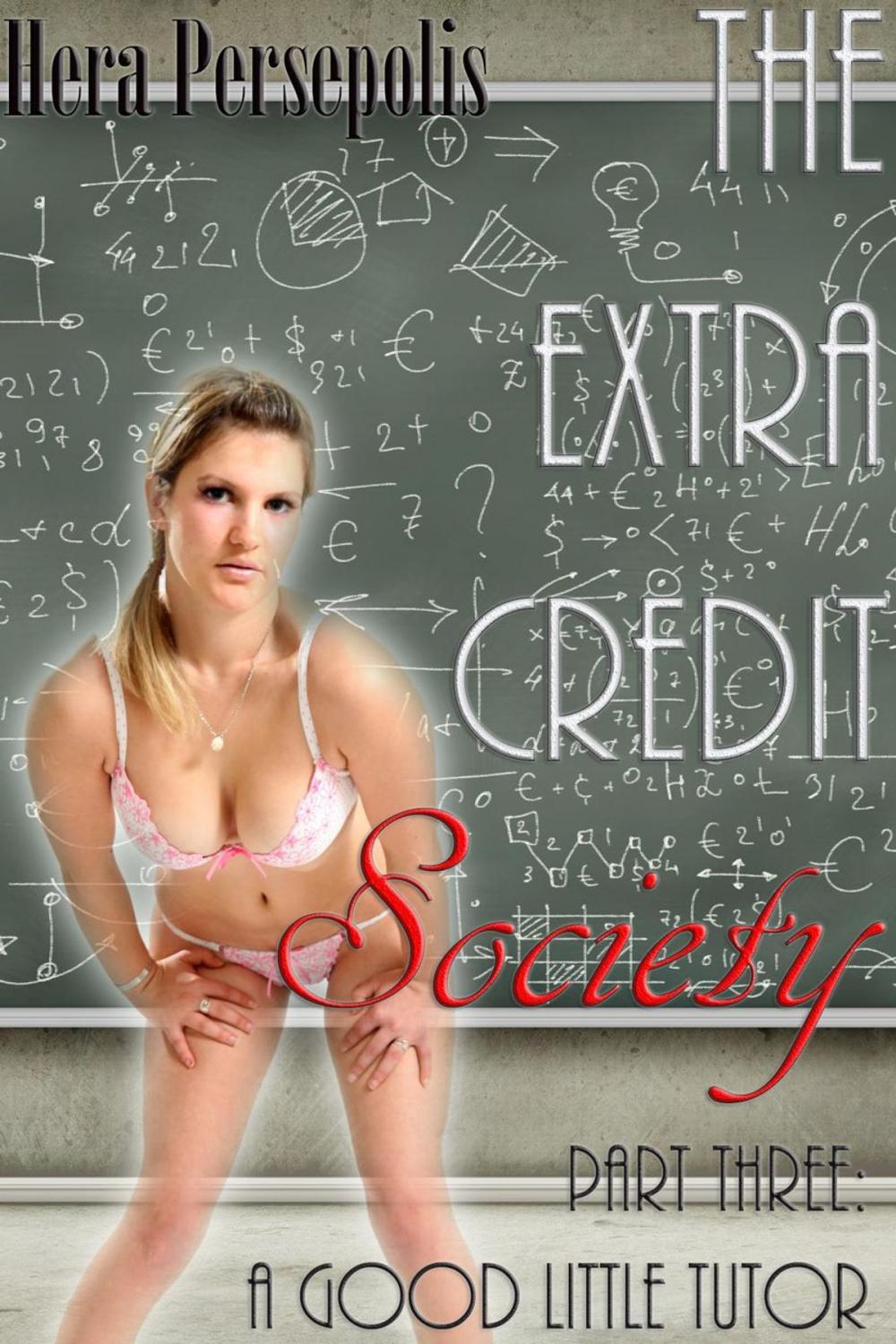 Big bigCover of The Extra Credit Society 3: A Good Little Tutor