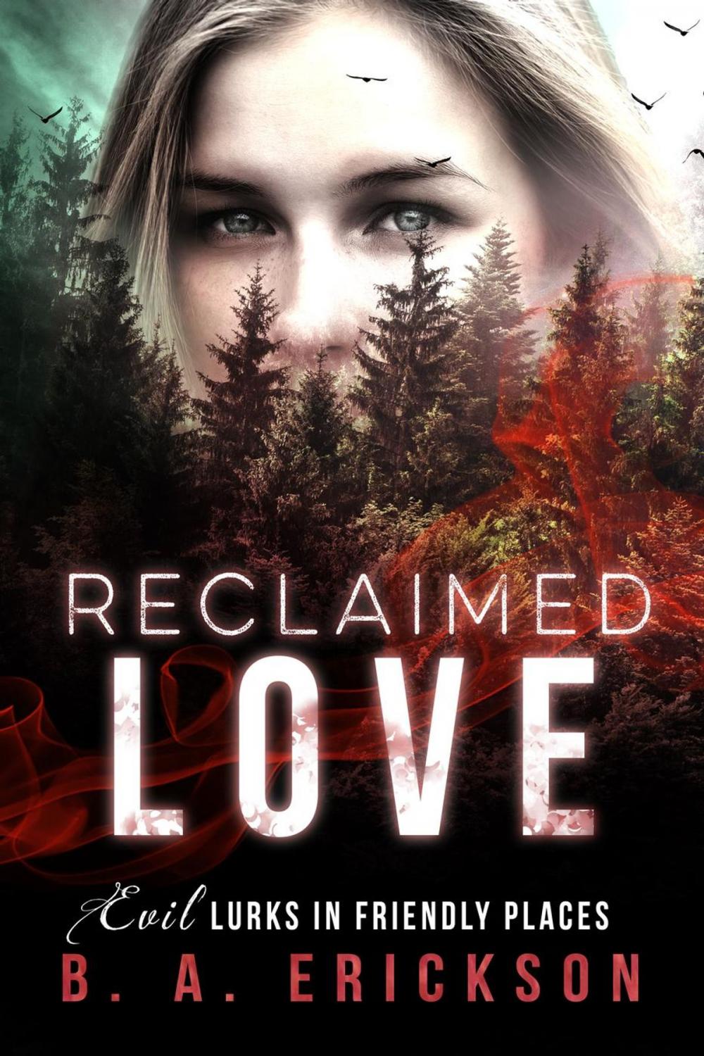 Big bigCover of Reclaimed Love: Evil Lurks in Friendly Places