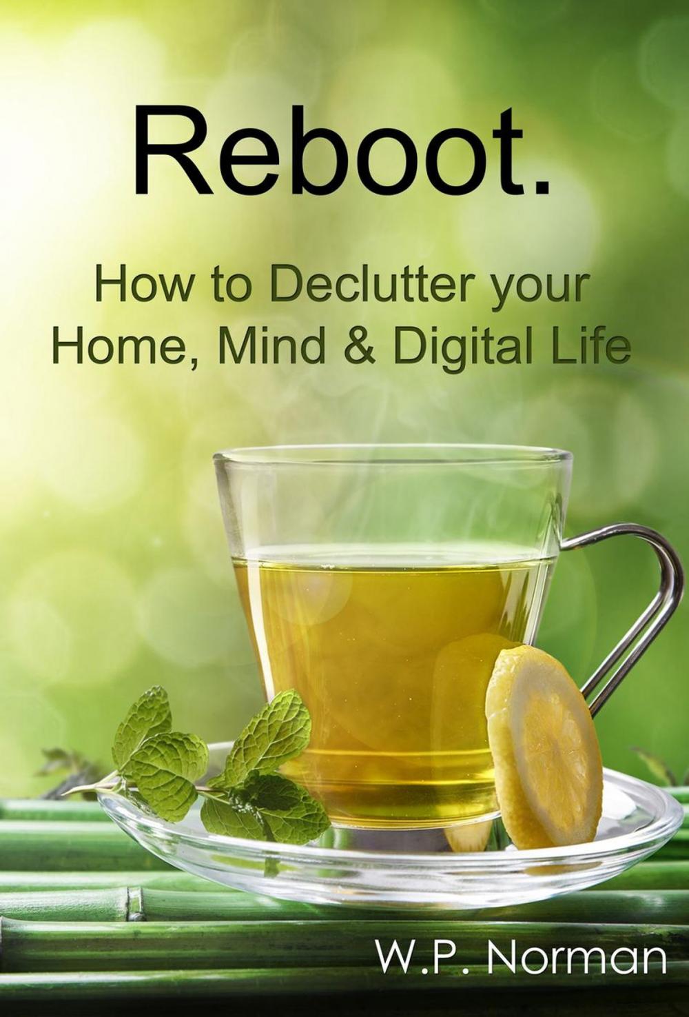 Big bigCover of Reboot: How to Declutter your Home, Mind & Digital Life