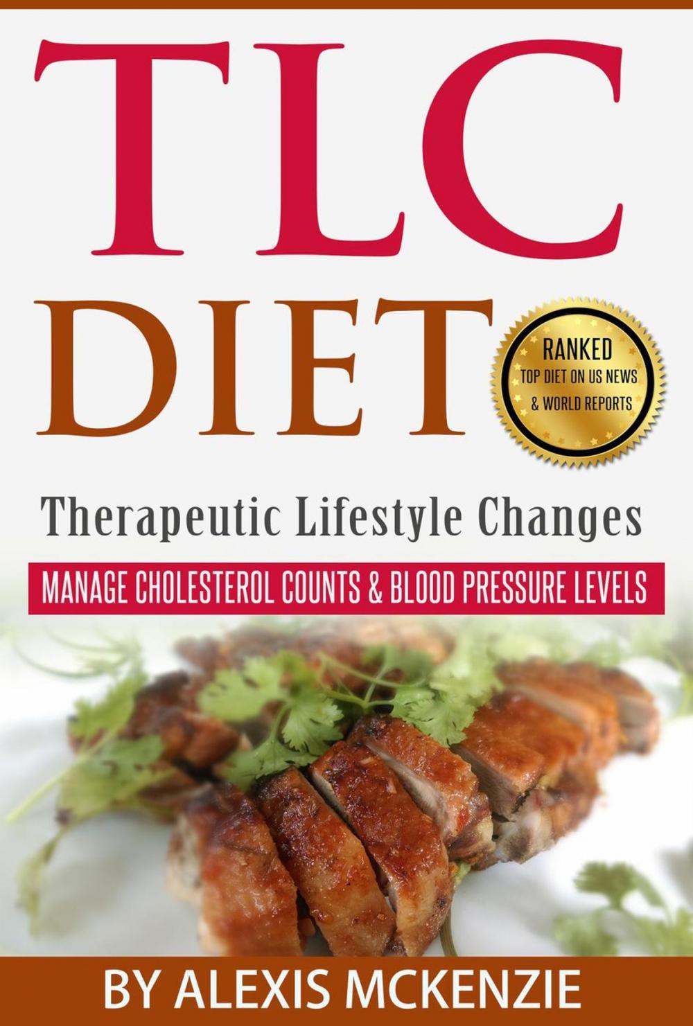 Big bigCover of TLC Diet: Manage Cholesterol Counts & Blood Pressure Levels!