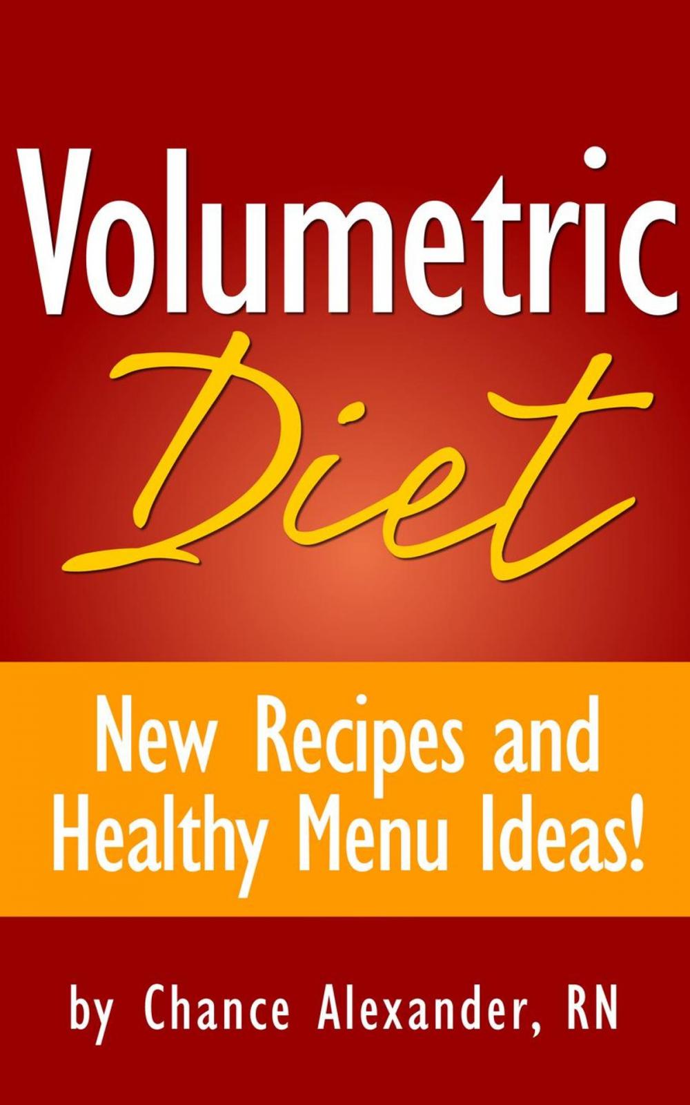 Big bigCover of Volumetric Diet: New Recipes and Healthy Menu Ideas!