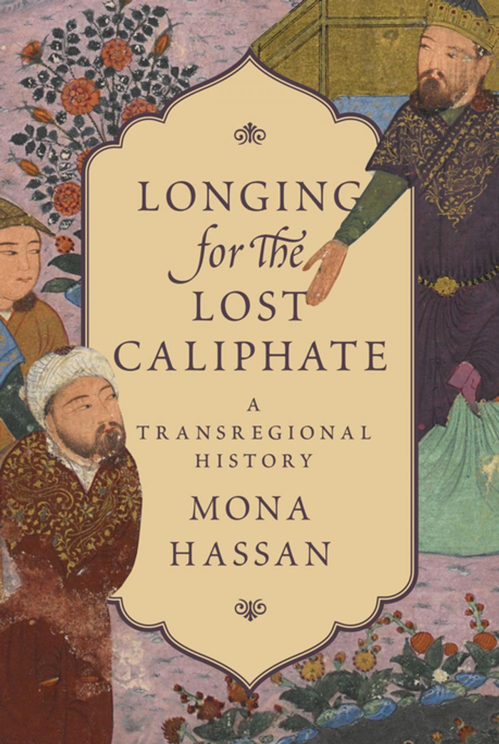 Big bigCover of Longing for the Lost Caliphate