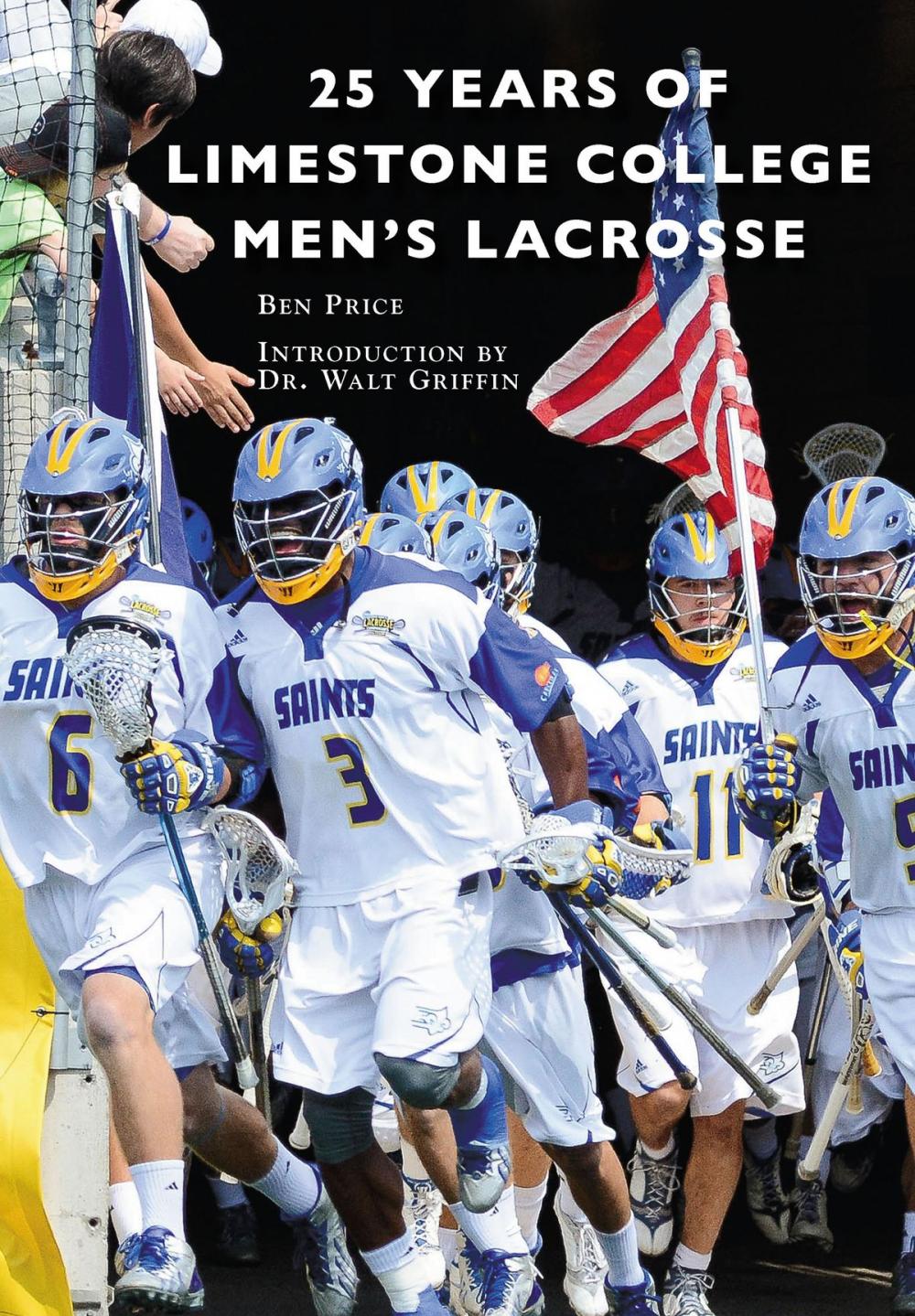 Big bigCover of 25 Years of Limestone College Men's Lacrosse