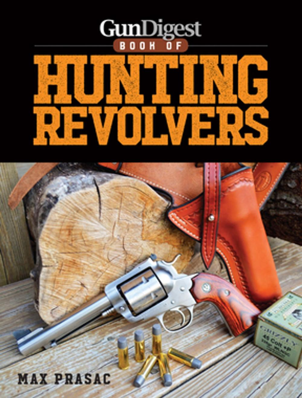 Big bigCover of Gun Digest Book of Hunting Revolvers