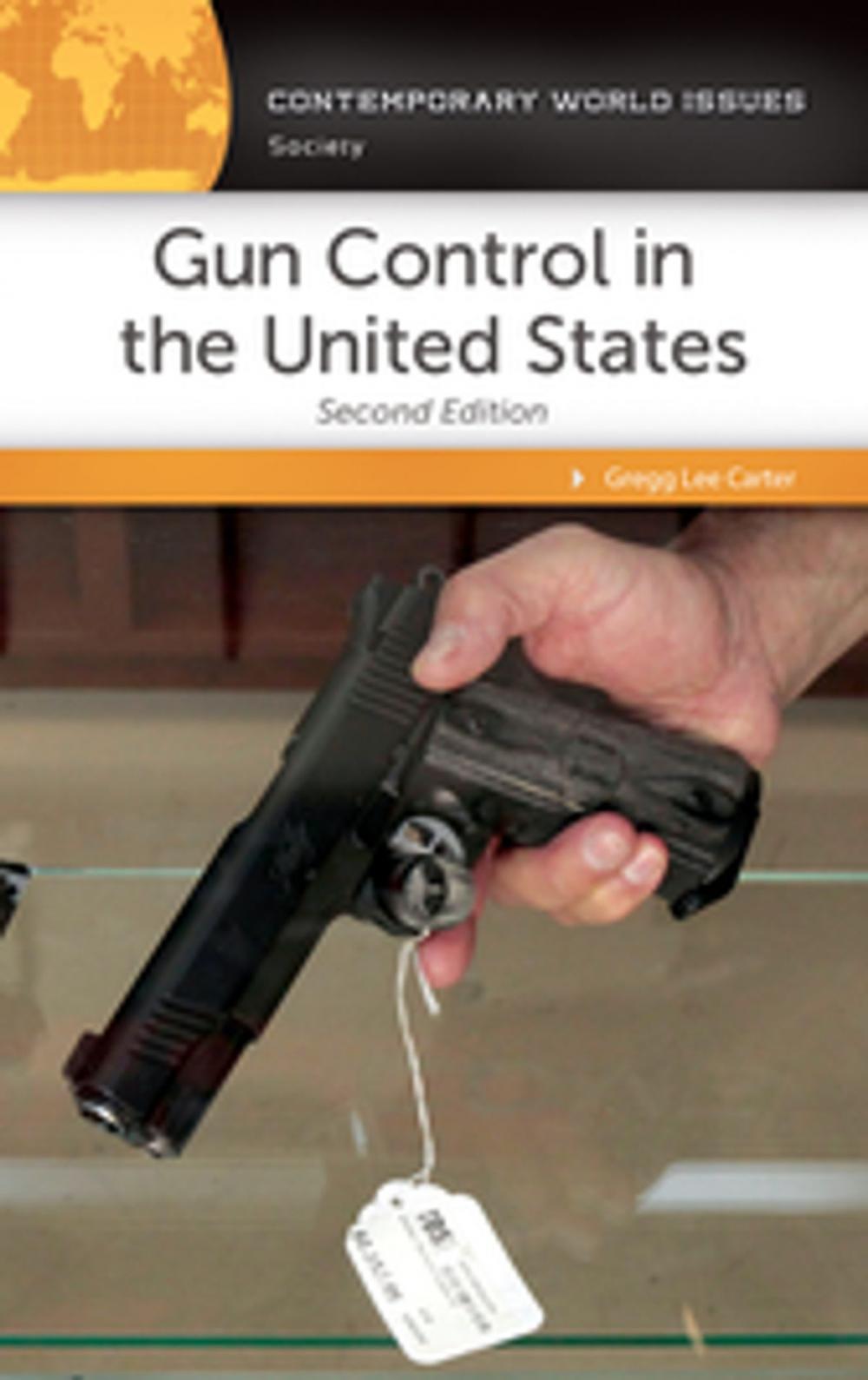 Big bigCover of Gun Control in the United States: A Reference Handbook, 2nd Edition