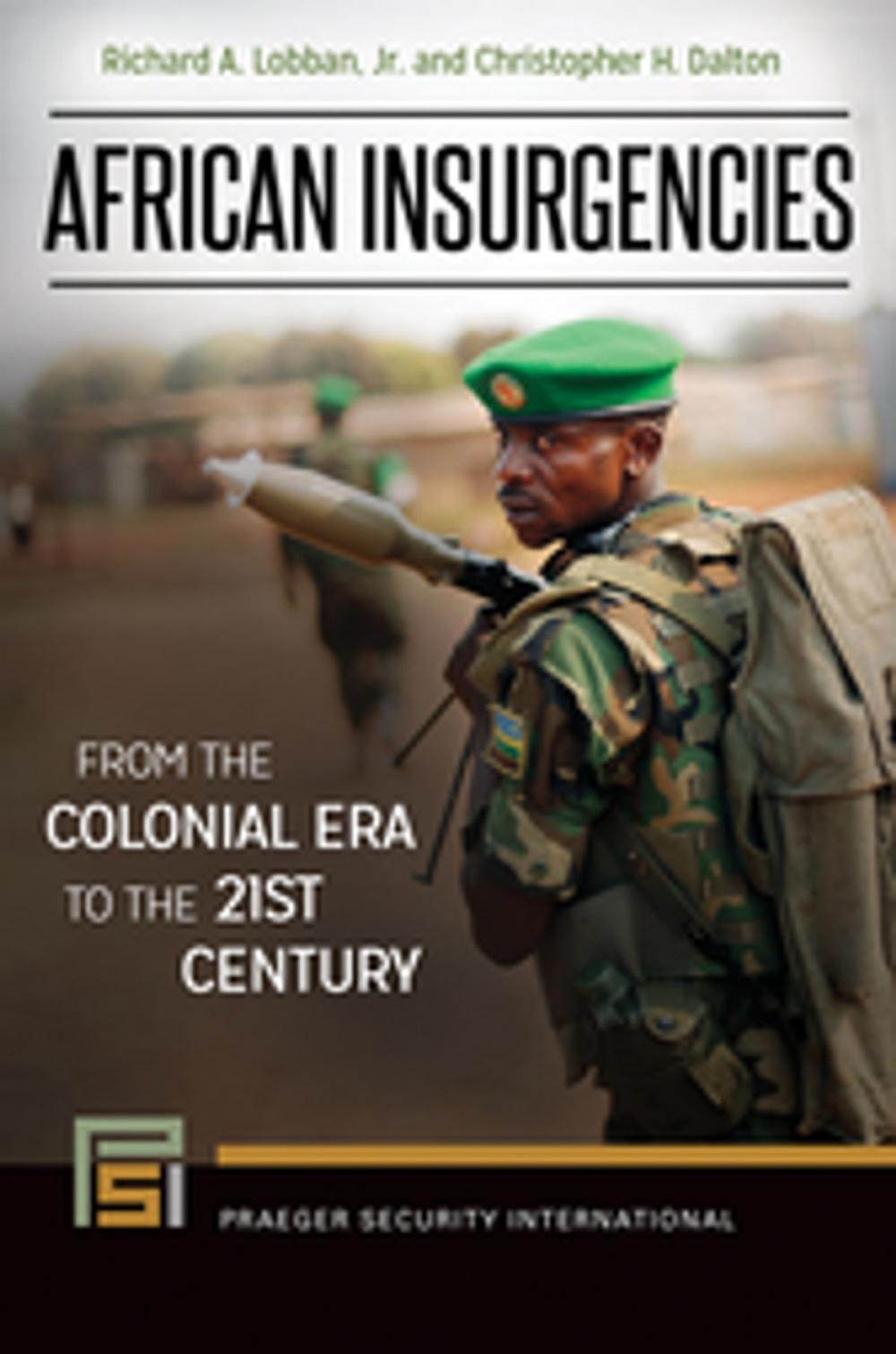 Big bigCover of African Insurgencies: From the Colonial Era to the 21st Century