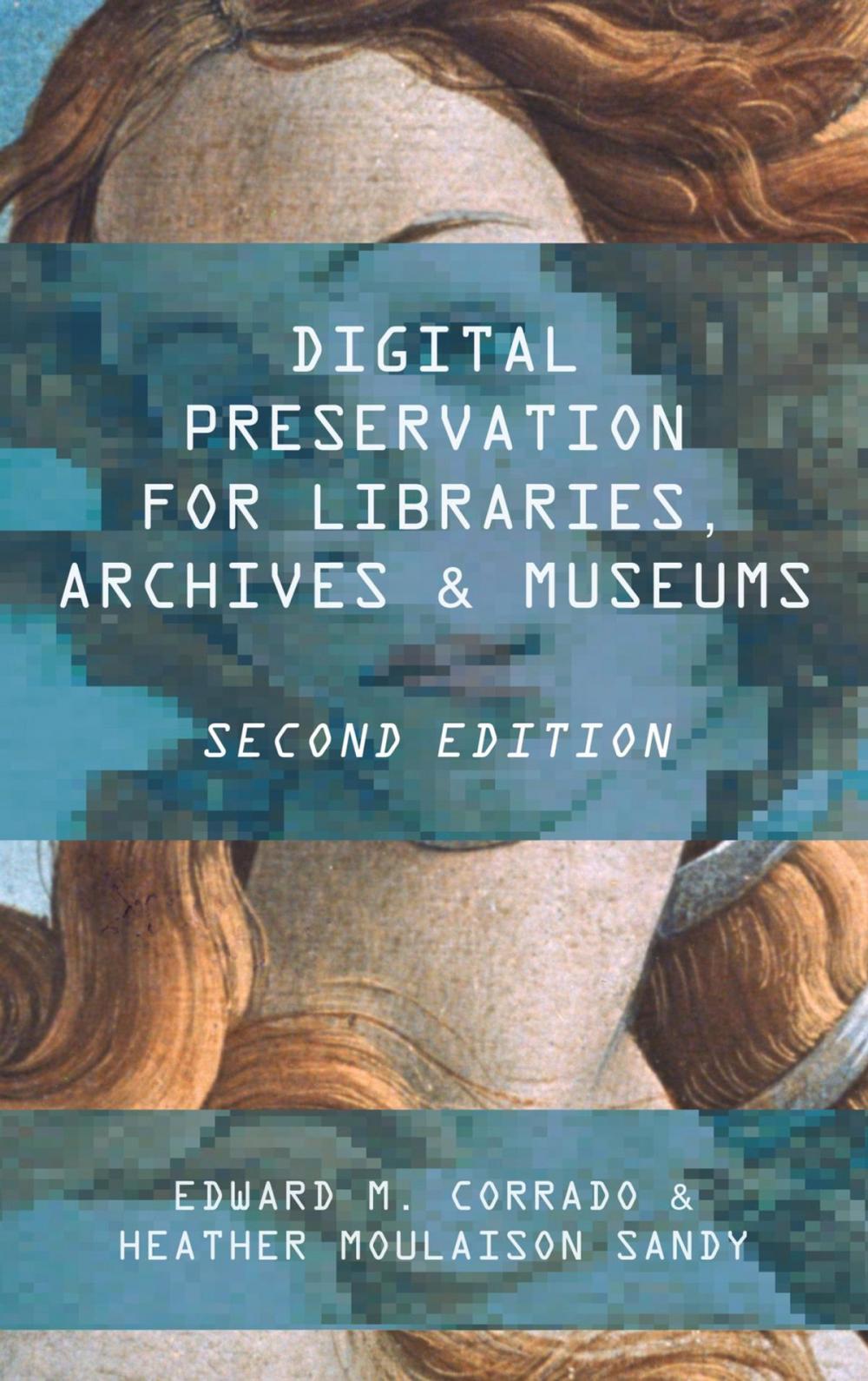 Big bigCover of Digital Preservation for Libraries, Archives, and Museums