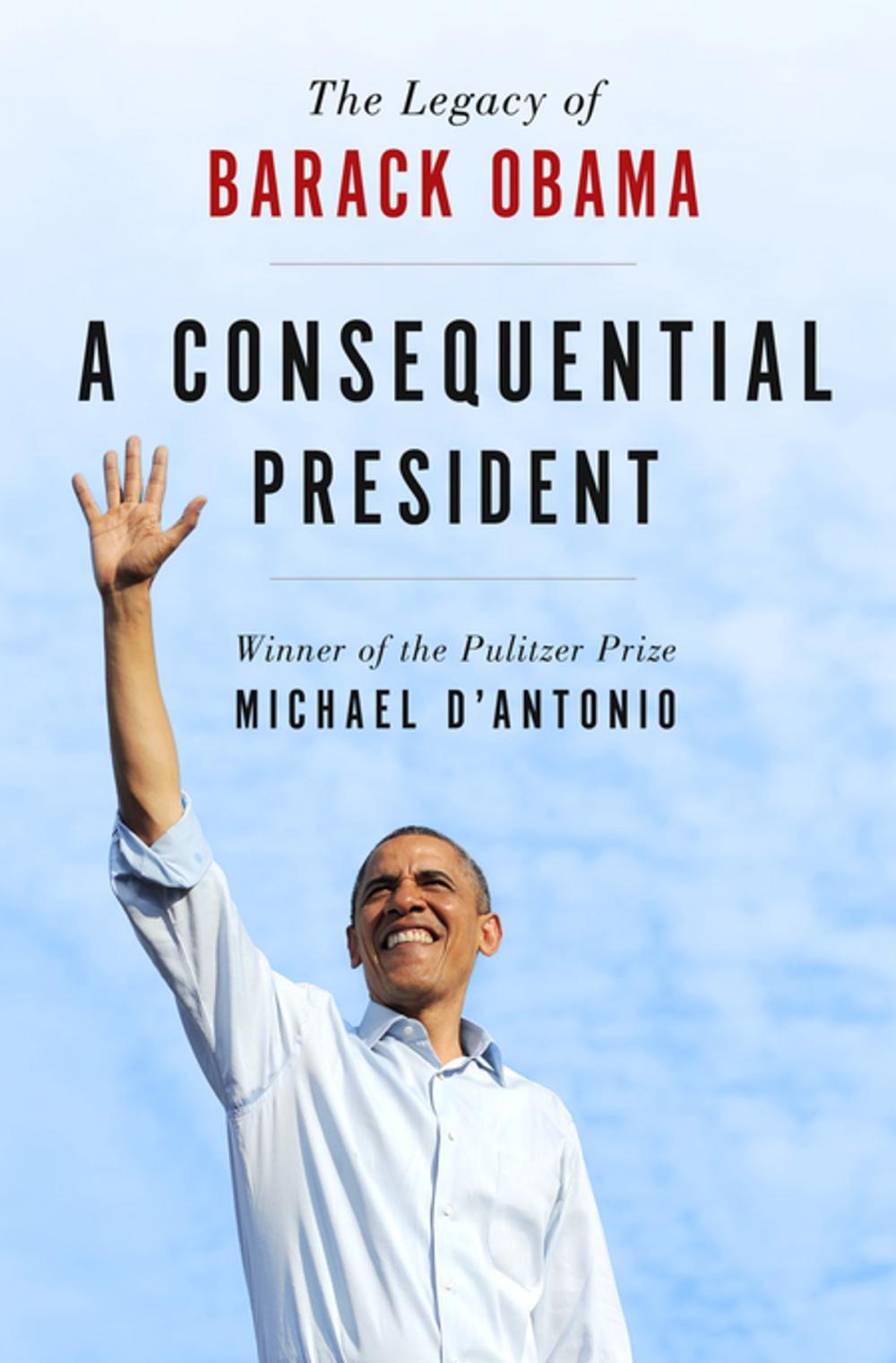 Big bigCover of A Consequential President