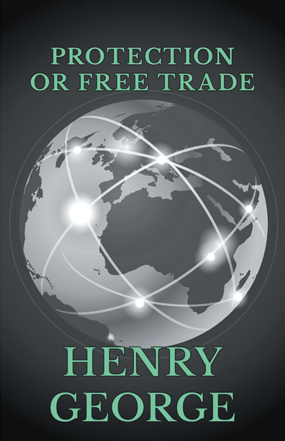 Big bigCover of Protection or Free Trade