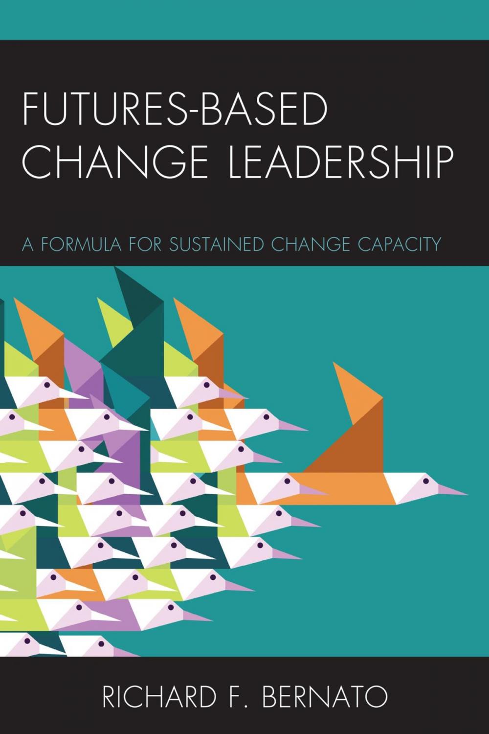 Big bigCover of Futures Based Change Leadership