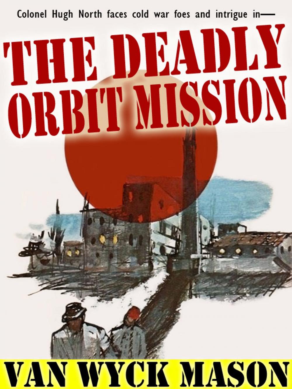 Big bigCover of The Deadly Orbit Mission