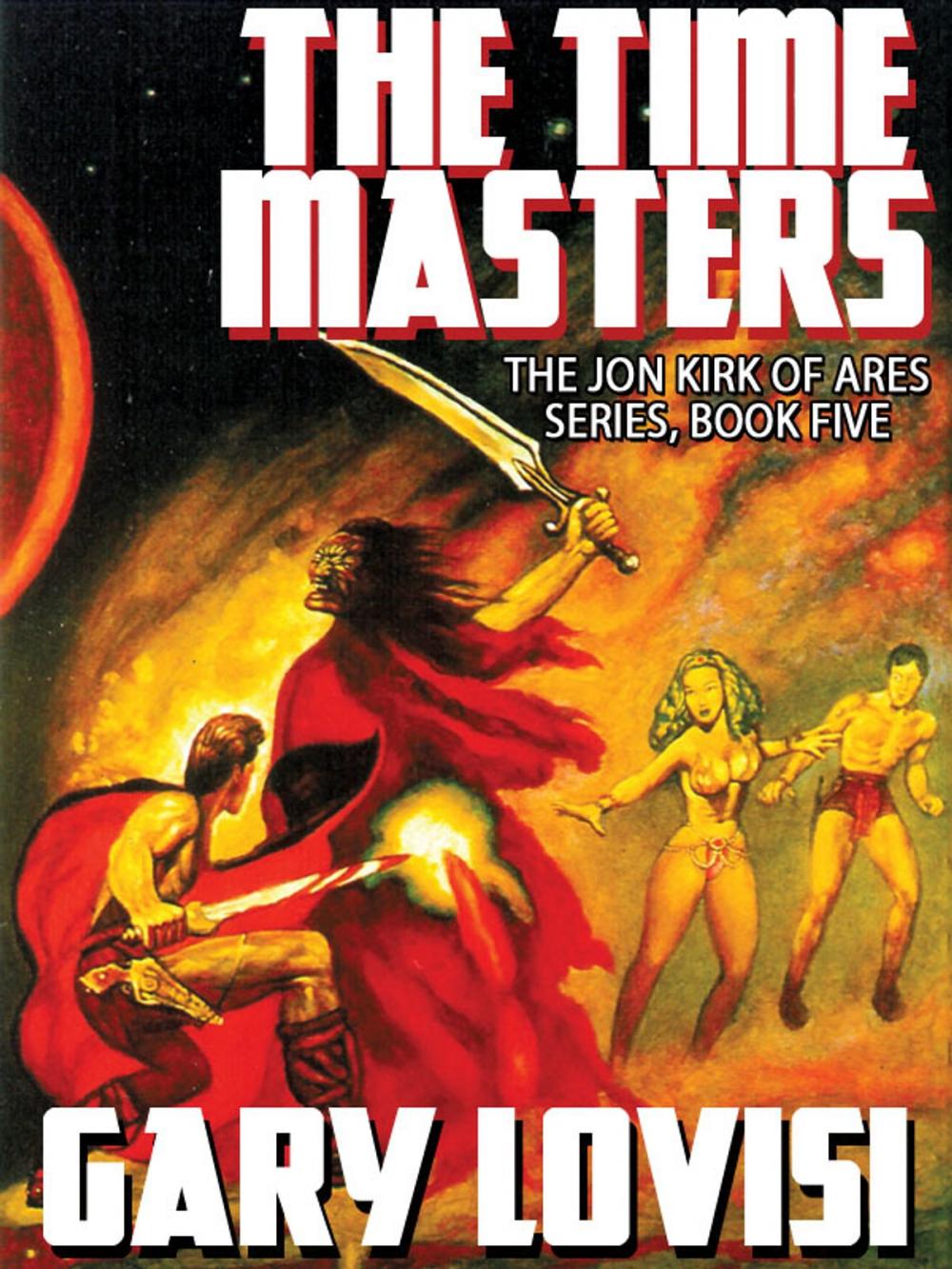 Big bigCover of The Time Masters: Jon Kirk of Ares, Book 5