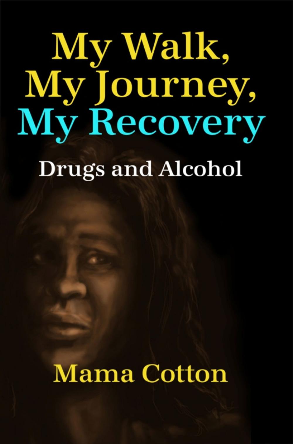 Big bigCover of My Walk, My Journey, My Recovery