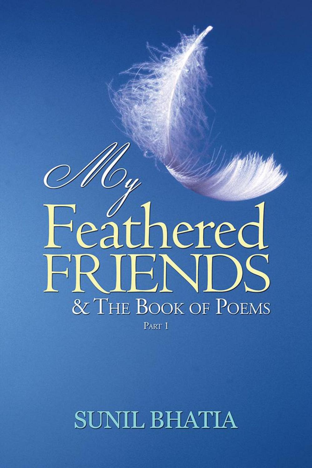 Big bigCover of My Feathered Friends & the Book of Poems—Part 1