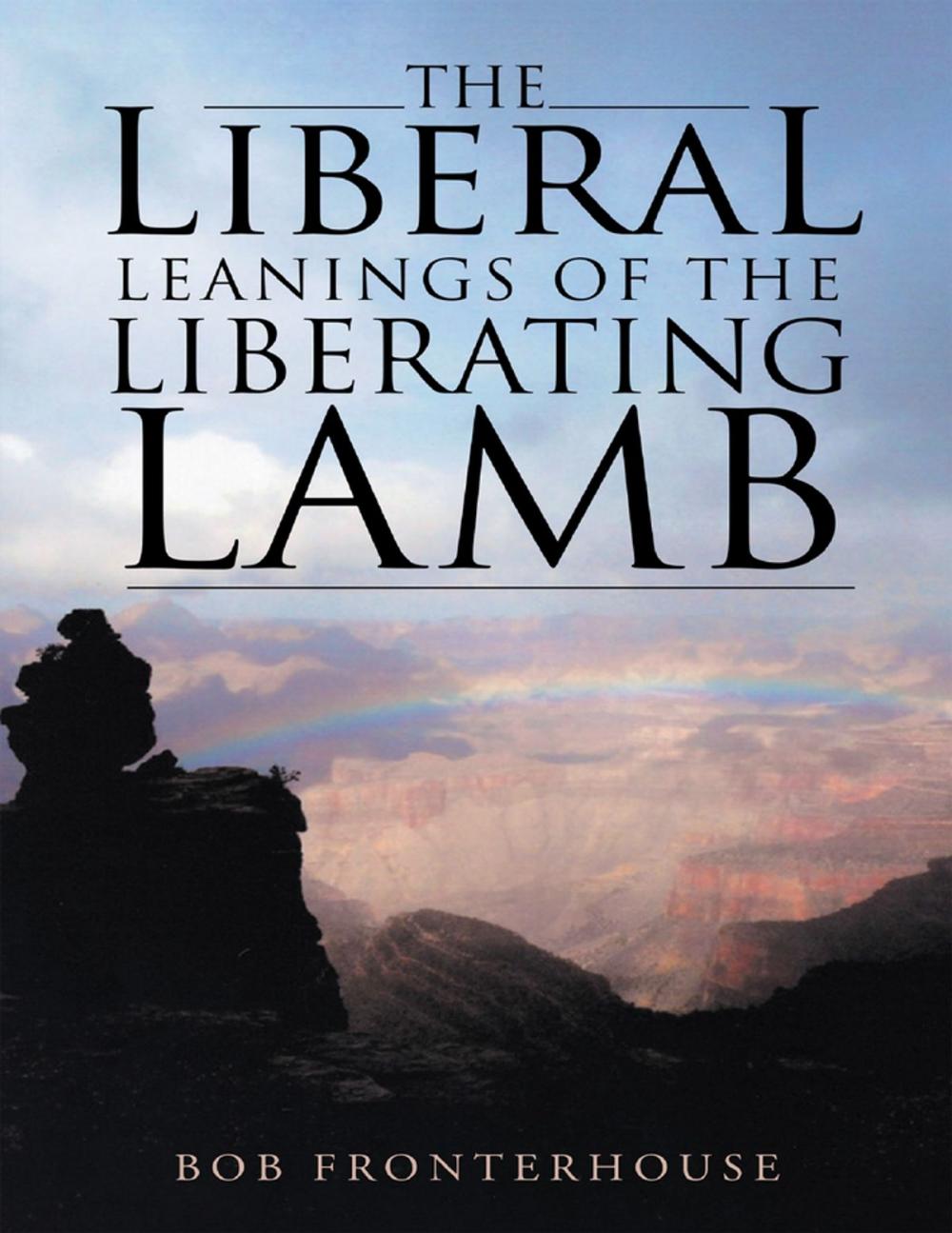 Big bigCover of The Liberal Leanings of the Liberating Lamb