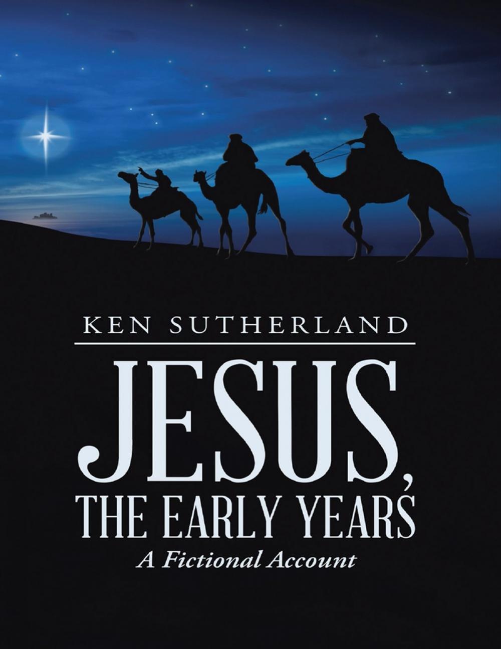 Big bigCover of Jesus, the Early Years: A Fictional Account