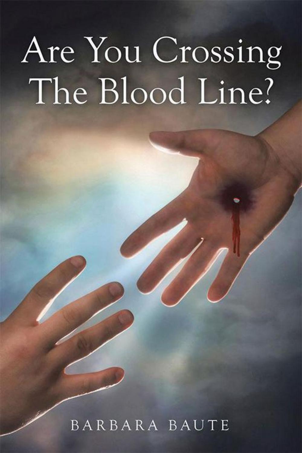 Big bigCover of Are You Crossing the Blood Line?