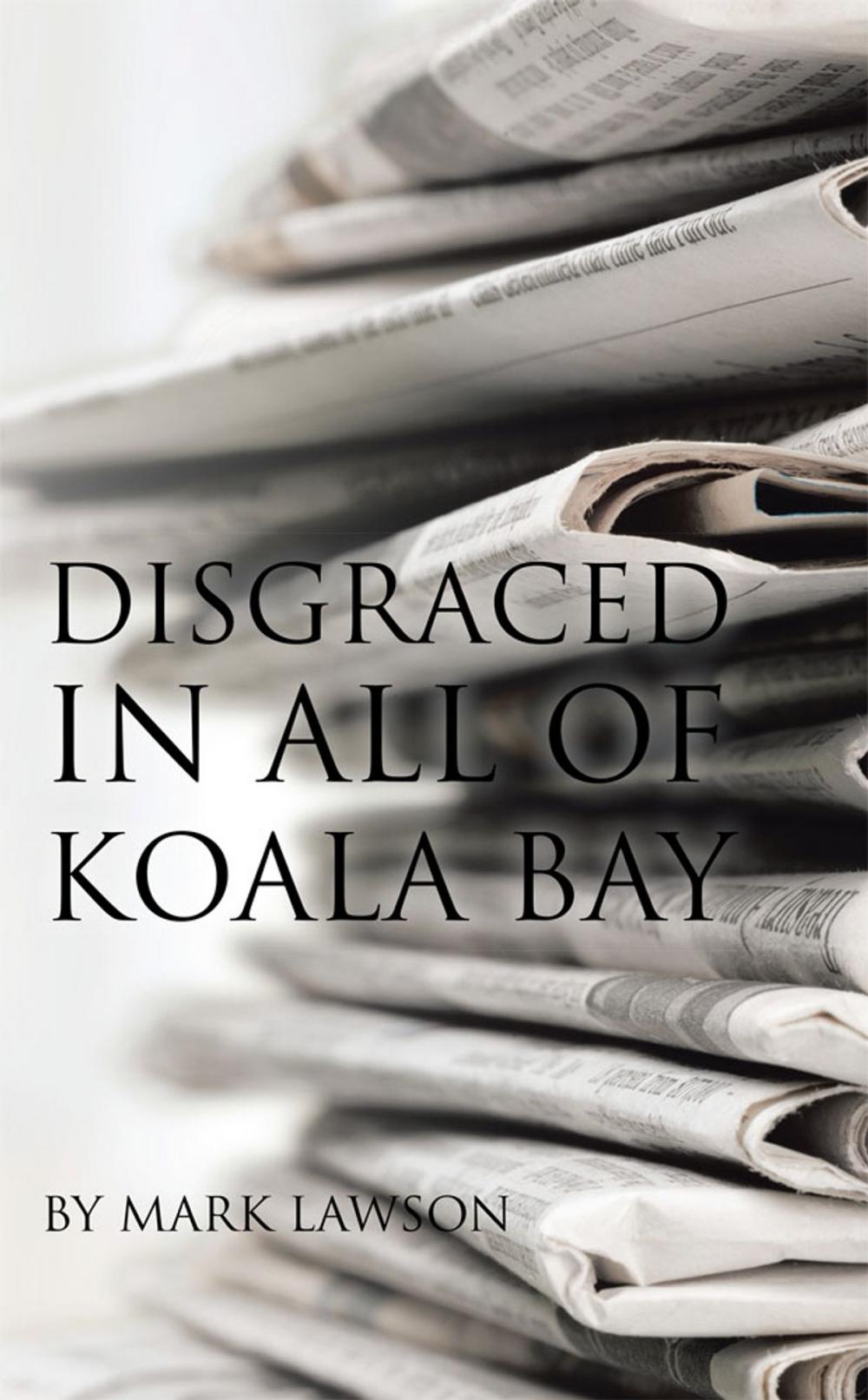 Big bigCover of Disgraced in All of Koala Bay