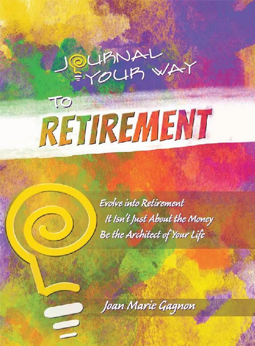 Big bigCover of Journal Your Way to Retirement