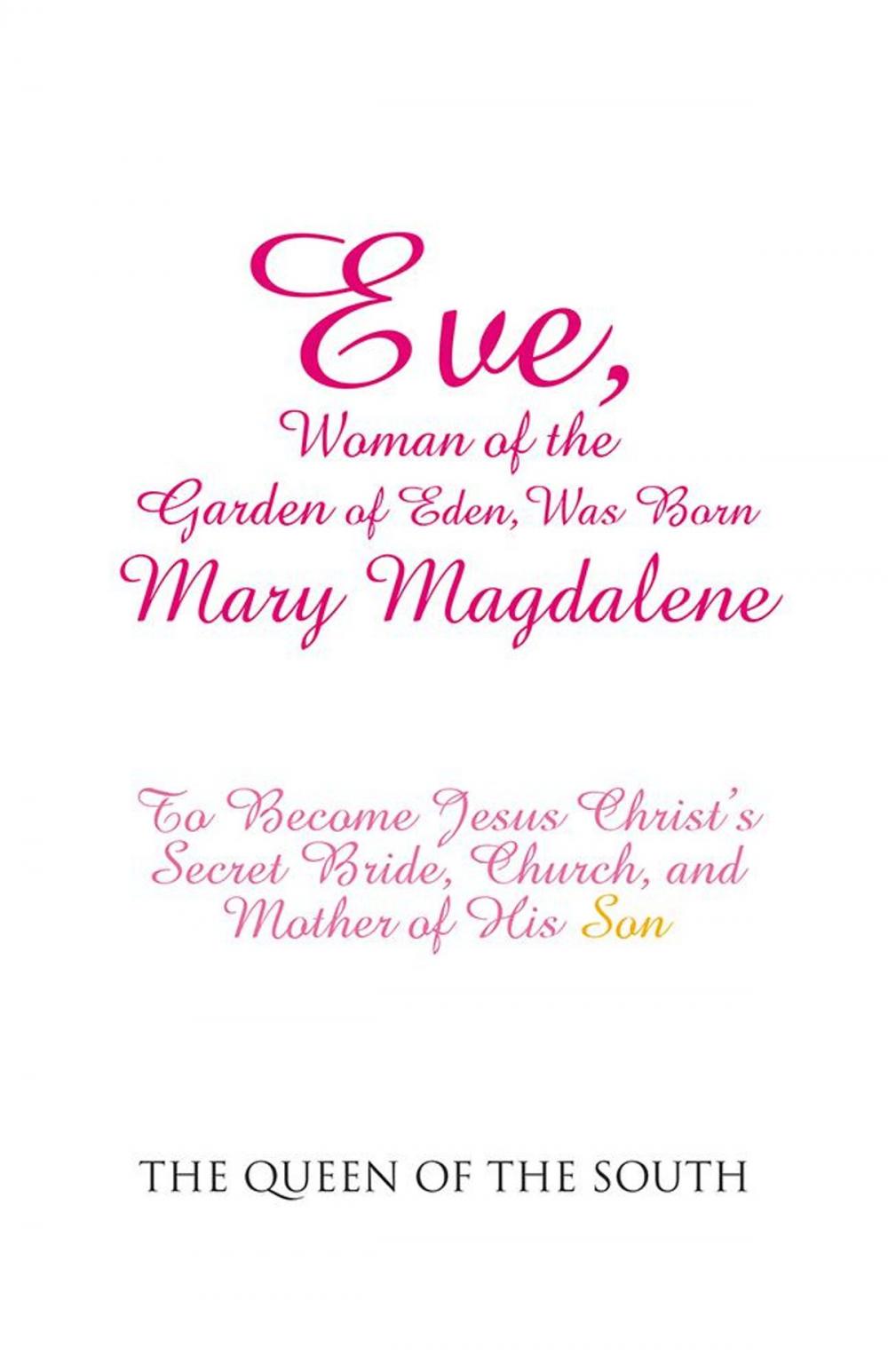 Big bigCover of Eve, Woman of the Garden of Eden, Was Born Mary Magdalene