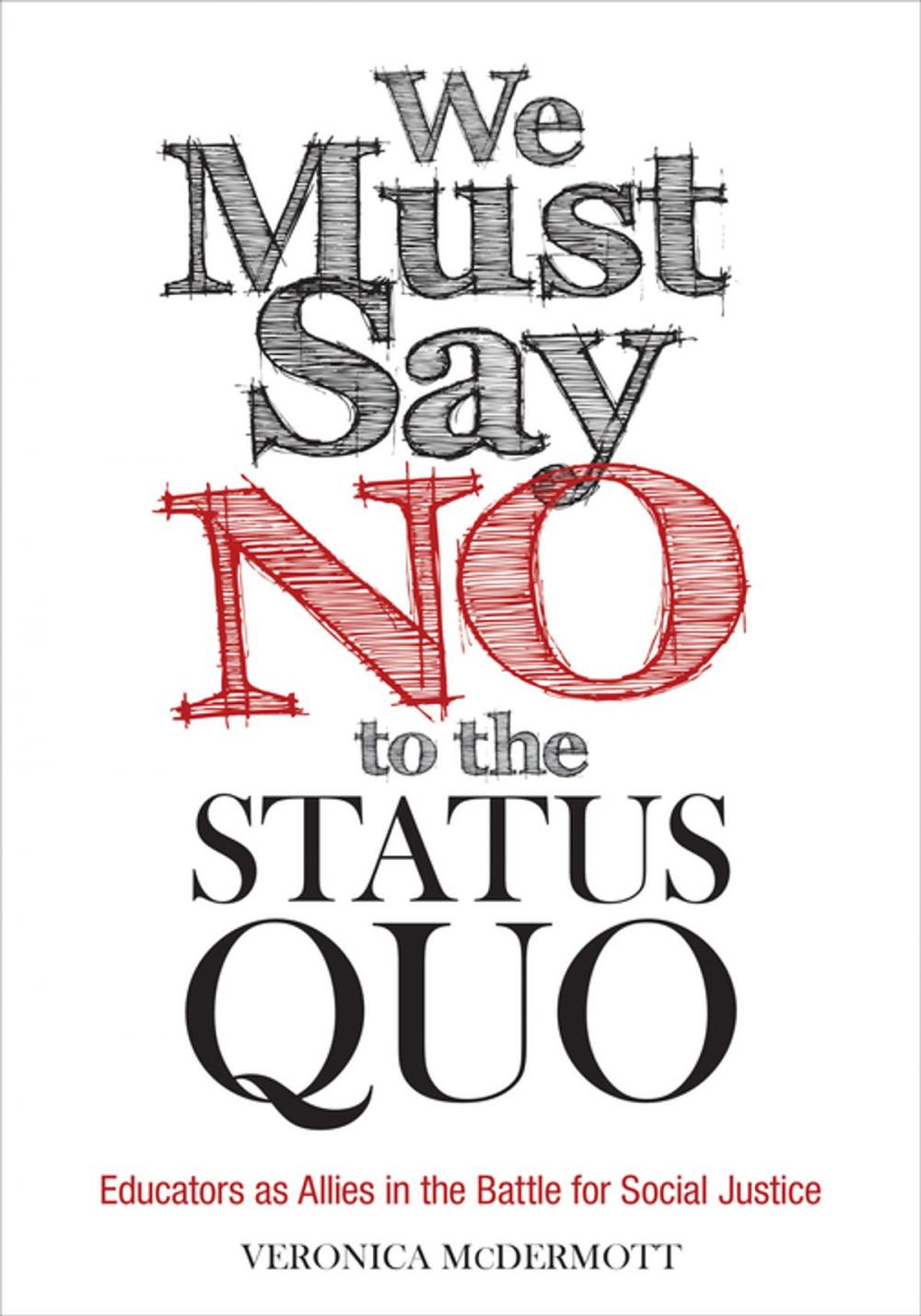 Big bigCover of We Must Say No to the Status Quo