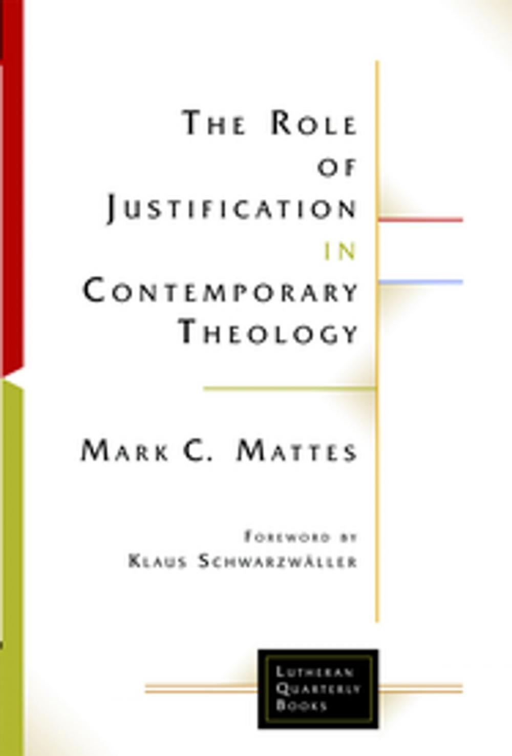 Big bigCover of The Role of Justification in Contemporary Theology