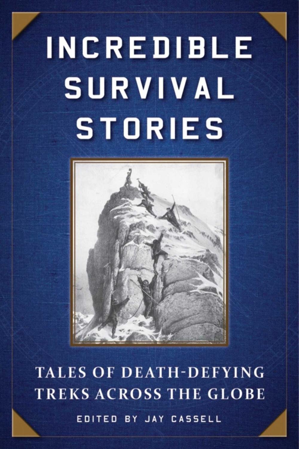 Big bigCover of Incredible Survival Stories