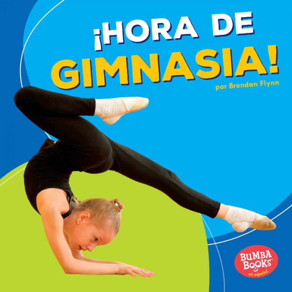 Big bigCover of ¡Hora de gimnasia! (Gymnastics Time!)