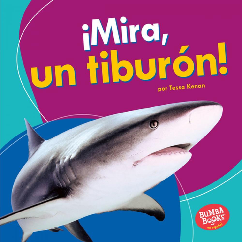 Big bigCover of ¡Mira, un tiburón! (Look, a Shark!)