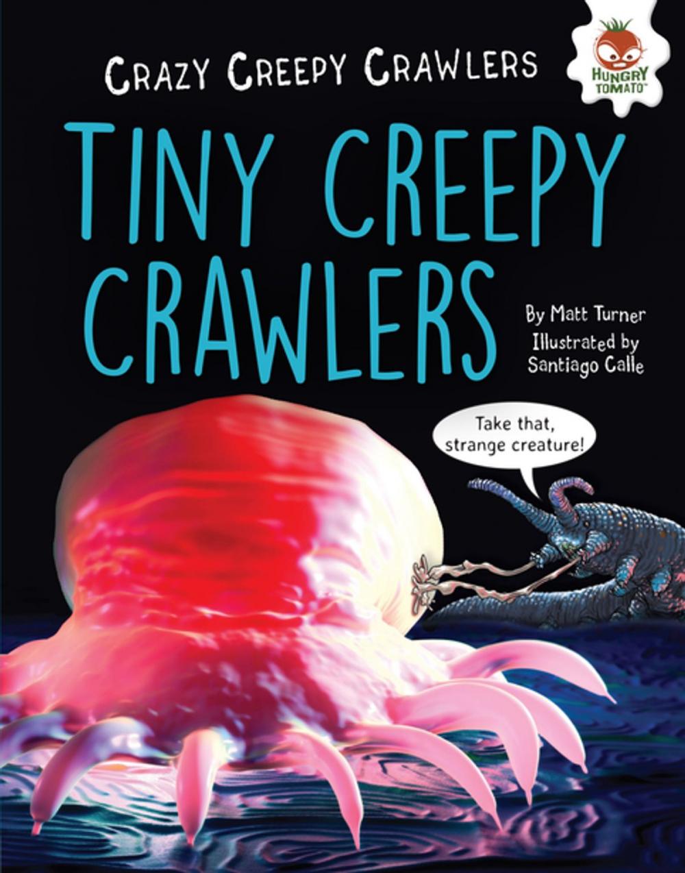 Big bigCover of Tiny Creepy Crawlers