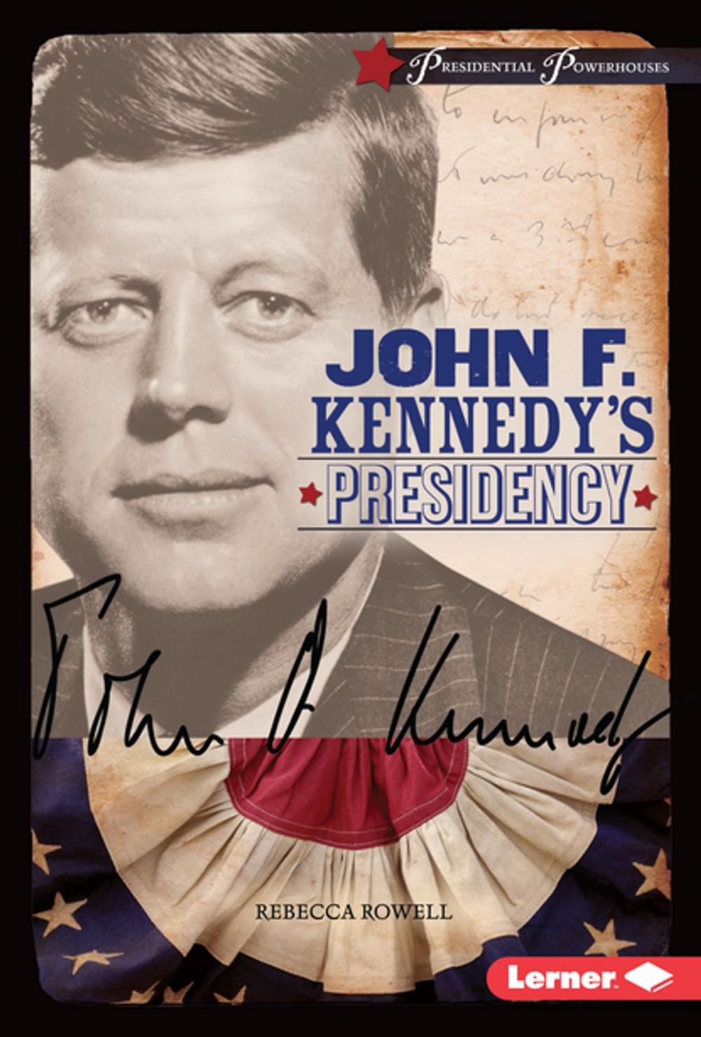 Big bigCover of John F. Kennedy's Presidency