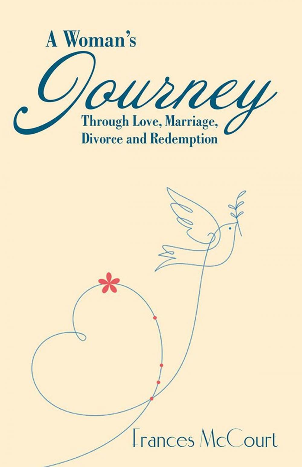 Big bigCover of A Woman’S Journey Through Love, Marriage, Divorce and Redemption