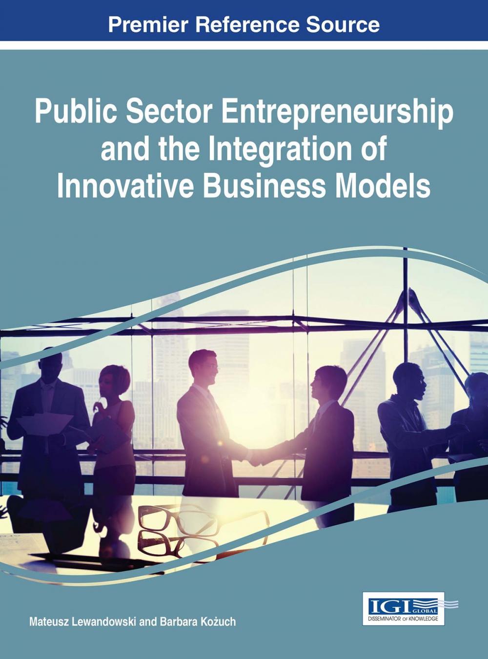 Big bigCover of Public Sector Entrepreneurship and the Integration of Innovative Business Models