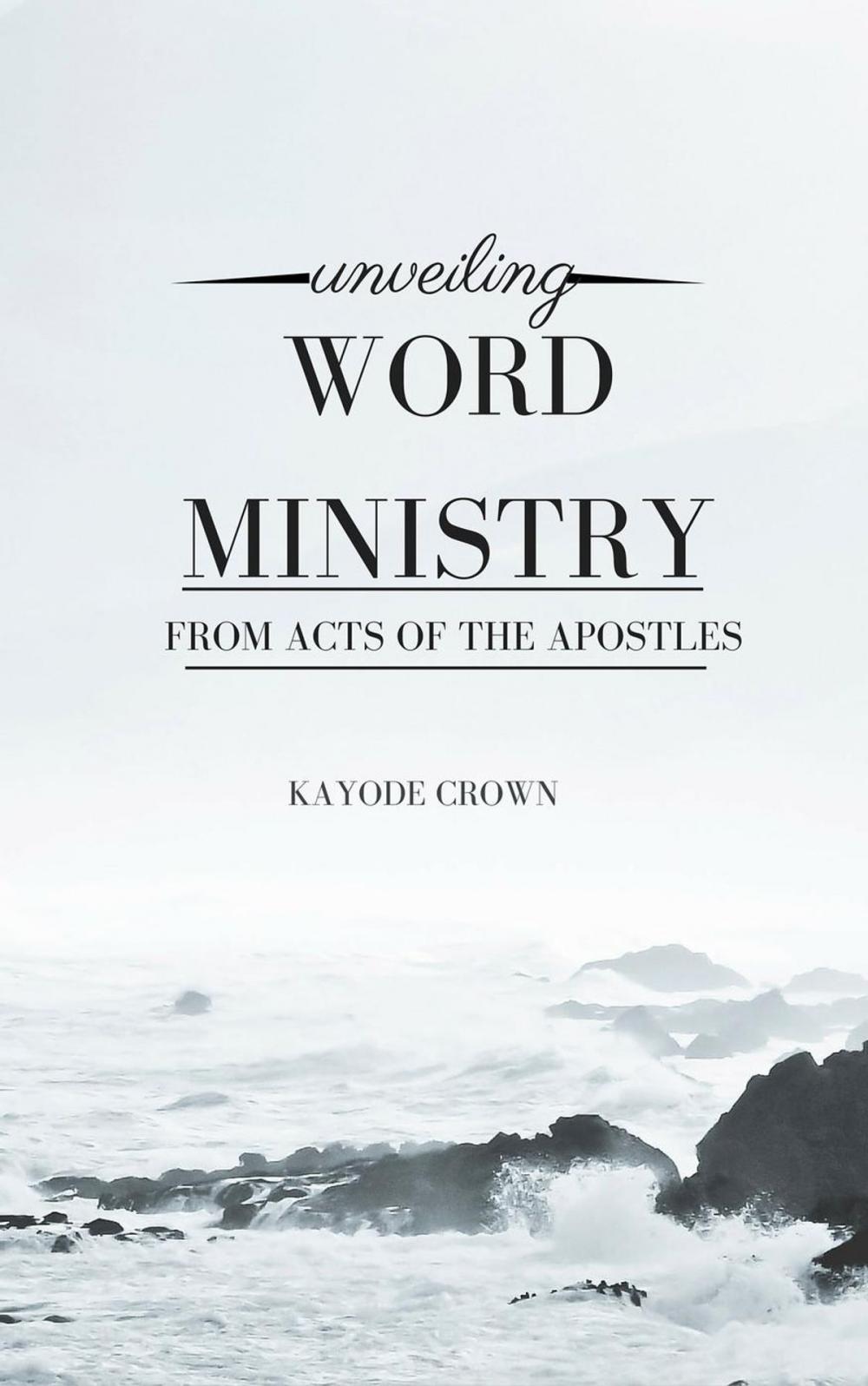 Big bigCover of Unveiling Word Ministry From Acts of the Apostles