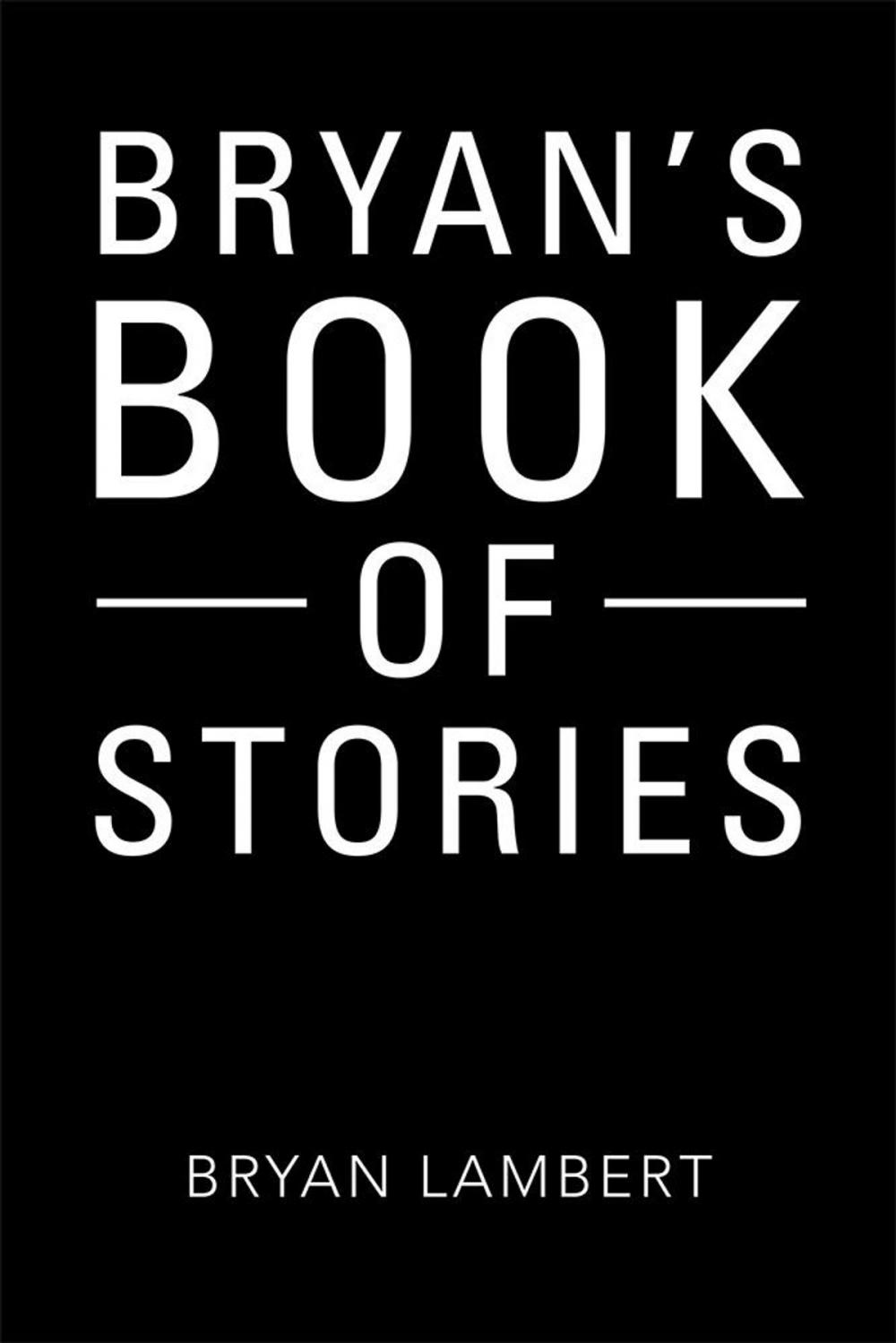 Big bigCover of Bryan’S Book of Stories