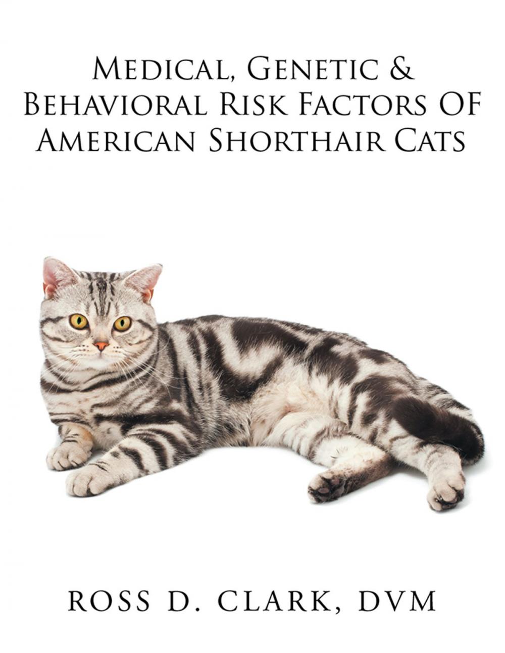 Big bigCover of Medical, Genetic & Behavioral Risk Factors of American Shorthair Cats