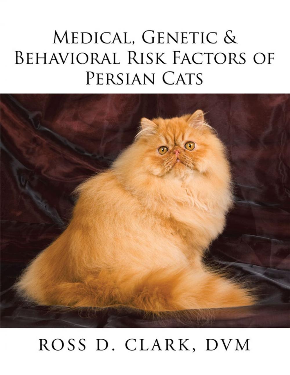 Big bigCover of Medical, Genetic & Behavioral Risk Factors of Persian Cats